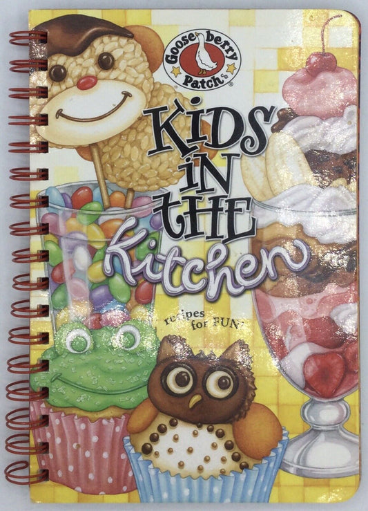 Kids in the Kitchen Cookbook : Recipes for Fun! by Gooseberry Patch (2006,...